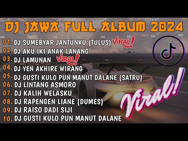 DJ JAWA FULL ALBUM VIRAL TIKTOK TERBARU 2024 || DJ SUMEBYAR JANTUNGKU  ( TULUS ) FULL ALBUM VIRAL class=