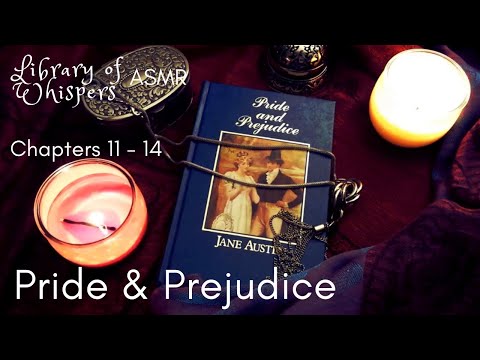 ASMR | Pride & Prejudice - Chp 11 - 14 - Jane Austen - Whispered Classic Reading - British Accent