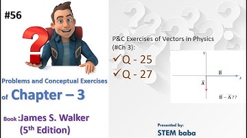 #apphysics  | Video solution of Ch 3 | P&C Exercises (Q25-Q27) | James S. walker 5th Edition