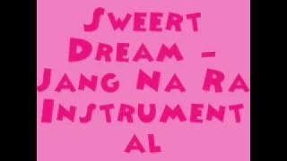 Sweert Dream - Jang Na Ra [MR] (Instrumental)   DL Link