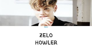 Zelo - Howler (Color coded lyrics Han|Rom|Eng)