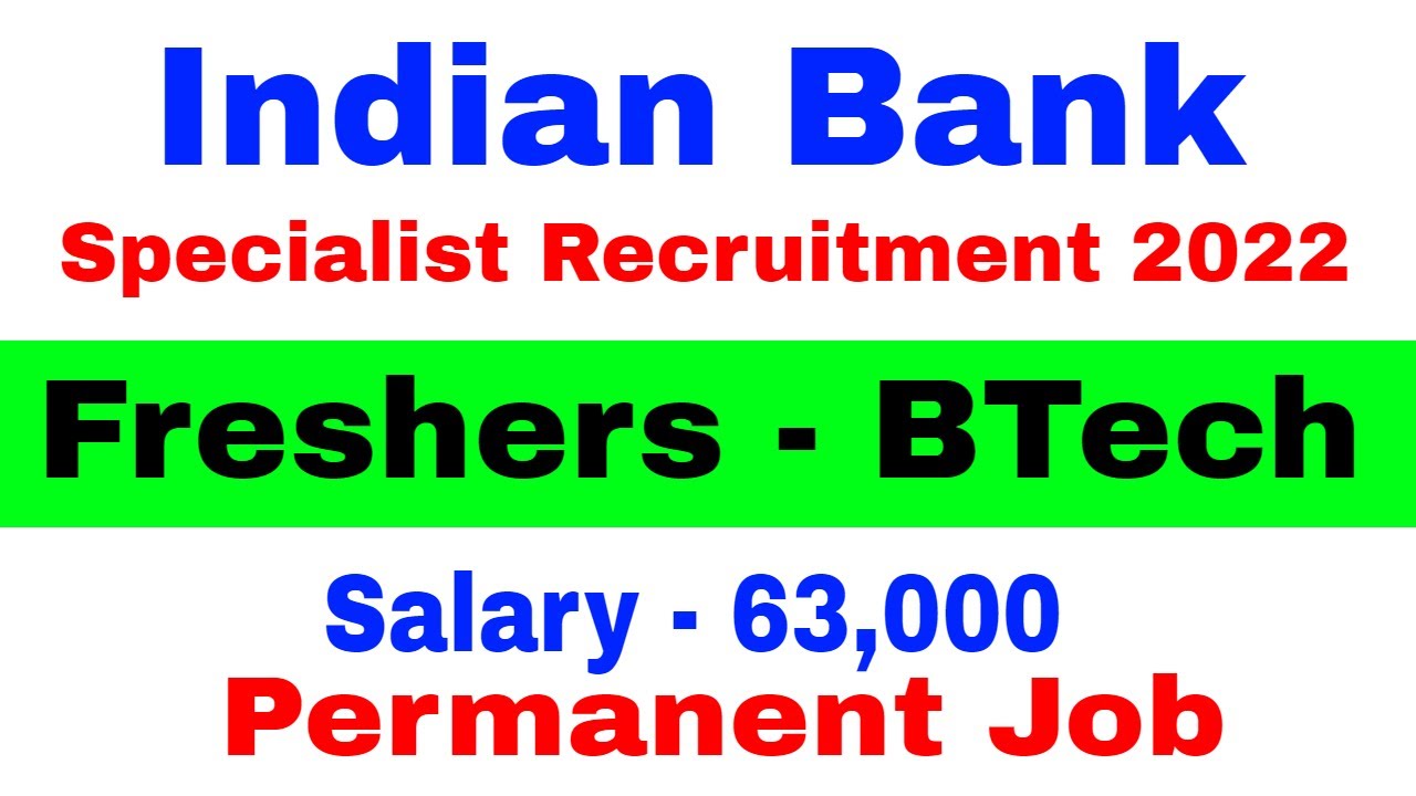 Indian Bank Specialist Officer Permanent Job for Engineer BTech