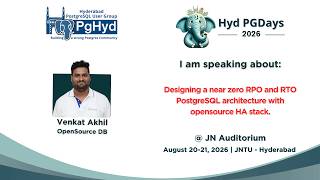 Designing a near zero RPO and RTO PostgreSQL with HA stack by Venkat Akhil from OpenSource DB