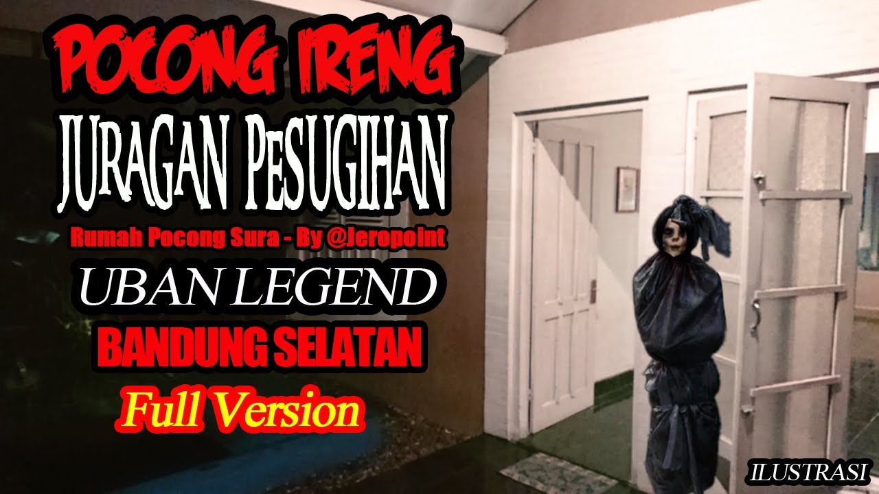 KISAH MISTERI - POCONG IRENG JELMAAN JURAGAN PESUGIHAN - RUMAH POCONG ...