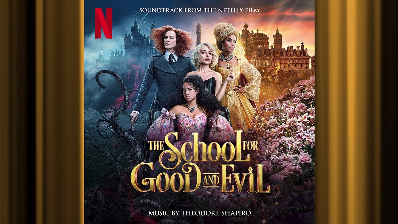 Family Duel & Sophie’s Dream | The School For Good And Evil | Official Soundtrack | Netflix