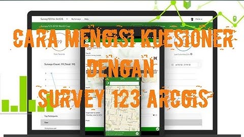 CARA MENGISI KUESIONER DENGAN SURVEY 123 ArcGIS
