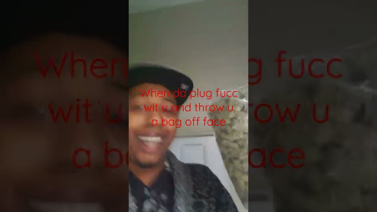 when da plug fucc wit u (og skunk)