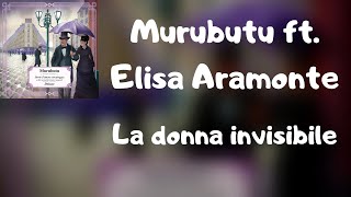 (Testo) Murubutu ft. Elisa Aramonte - La donna invisibile