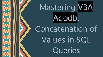 Mastering VBA Adodb: Concatenation of Values in SQL Queries