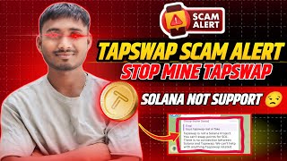 🫤 Tapswap Scam Stop Mining | Tapswap Scam Project | Solana Not Support Tapswap | Tapswap | Tapswap