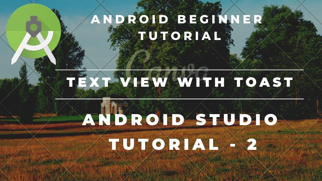 Android tutorial (2019) - 02 - Create Text View With Toast Android ...