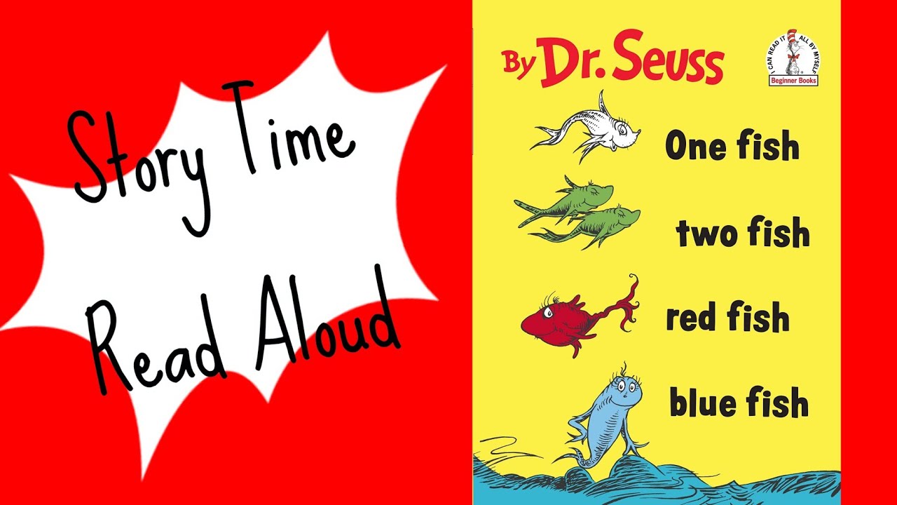 One Fish, Two Fish, Red Fish, Blue Fish Read Aloud Story Time