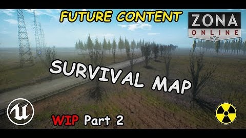 ZONA | Survival Map ☢️ | Сhernobyl | Unreal Engine 4 | WIP Part 2