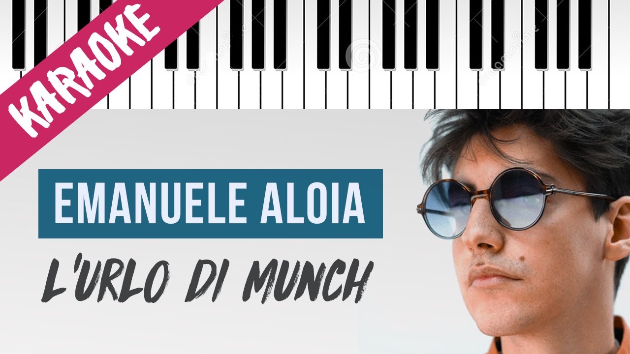 Emanuele Aloia | L'Urlo Di Munch // Piano Karaoke con Testo