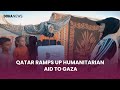 Qatar ramps up humanitarian aid to Gaza