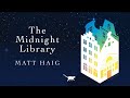 Introducing The Midnight Library by Matt Haig