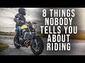 8 Things Nobody Tells You About Riding Motorcycles