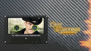 Video thumbnail of "Chuy Lizárraga - El Necio (Contigo Despertar)  (Visualizer)"