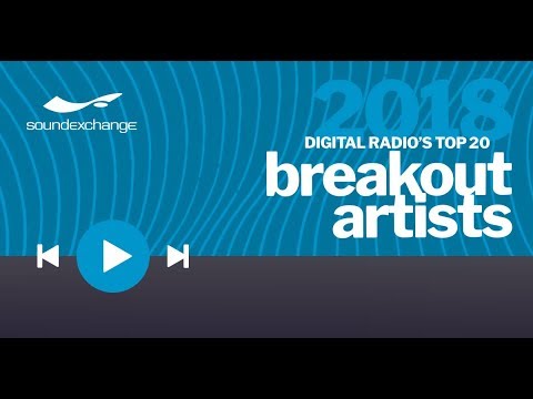 SoundExchange’s 2018 Digital Radio Top 20 Breakout Artists Chart