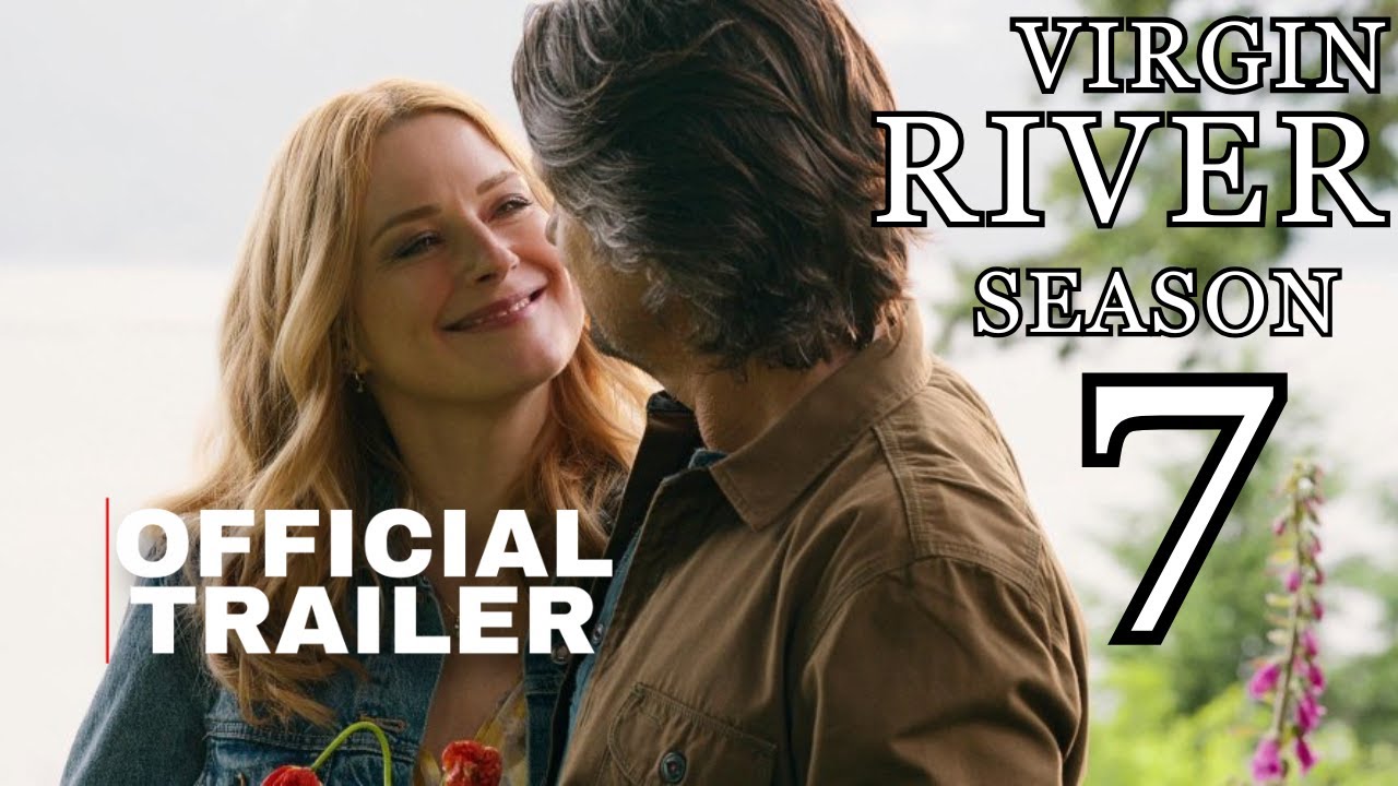 Virgin River Season 7 Trailer Release Date 2025 Mind Blue