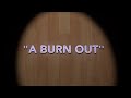 A burn out luxo jr short series ep 9