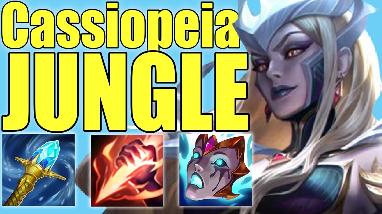 jungle cassiopeia jungle cassiopeia