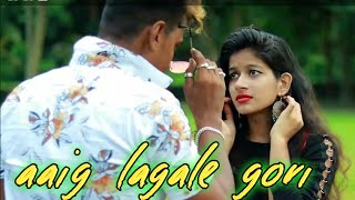 Aaig Lagale Gori