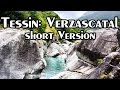 Tour: Verzascatal - am grünen Wasser im Tessin (CH) | kurze Version | Outdoor Baden-Württemberg