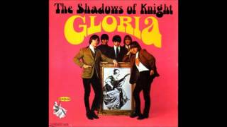 The Shadows Of Knight - Gloria
