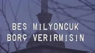 Beş Milyoncuk Borç Verirmisin  Film Müziği - Jenerik