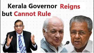 Kerala Governor Reigns but Cannot Rule गवर्नर आरिफ़ मुहम्मद खान किसी मंत्री को खुद हटा नहीं सकते