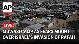 LIVE: Muwasi camp in southern Gaza as fears mount over Israel's fullscale invasion of Rafah