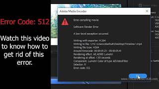 Quick Fix : Adobe Premiere Pro Get Rid of Error Code: 512 Error Compiling movie