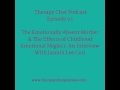 92: The Emotionally Absent Mother & The Effects of Childhood Emotional Neglect