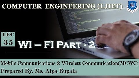 Lect - 35_WIFI part 2 | MCWC | Computer Engineering