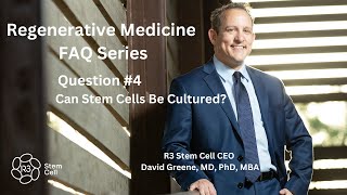 Stem Cell FAQ #4: Can Stem Cells Be Cultured?