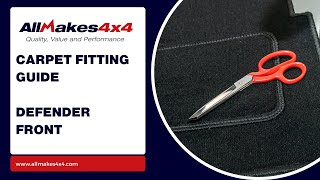 Allmakes Defender Front Carpet Kit Fitting Guide - GA4910 & GA4911