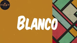 (Lyrics) Blanco - J Balvin