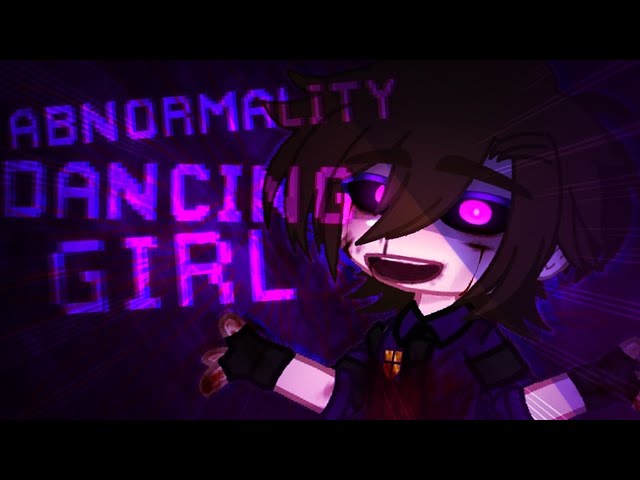 Abnormality Dancing Girl meme || Michael Afton || FNAF [Gacha Club] FLASH WARNING! class=