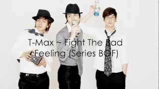 T-Max [BOF] - Fight the Bad Feeling English Lyrics chords