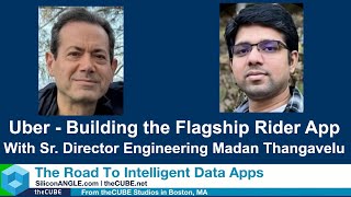 Uber - Building the Flagship Rider App | The Road to intelligent Data Apps