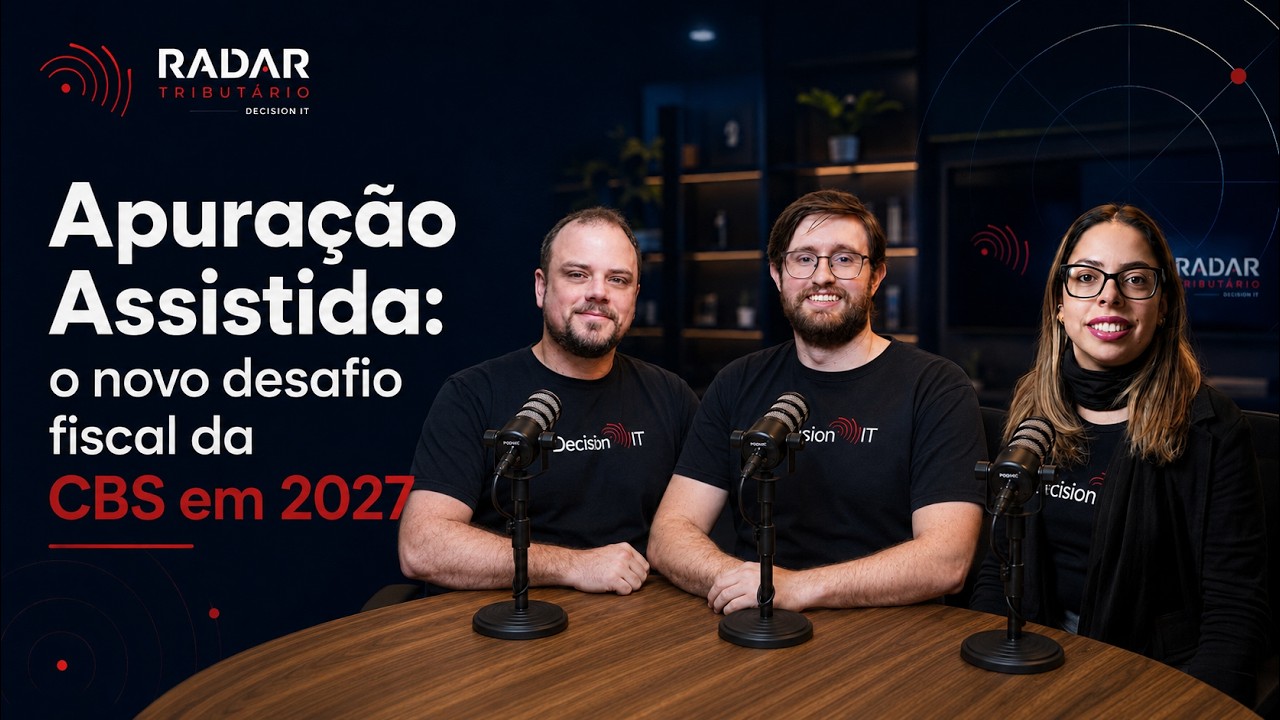 RADAR TRIBUTÁRIO | Apuração Assistida: o novo desafio fiscal da CBS em 2027