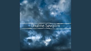 Unutma Sevgilim - ash