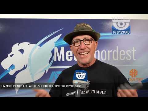 UN MONUMENTO AGLI ARDITI SUL COL DEI CIMITERI  | 17/05/2025