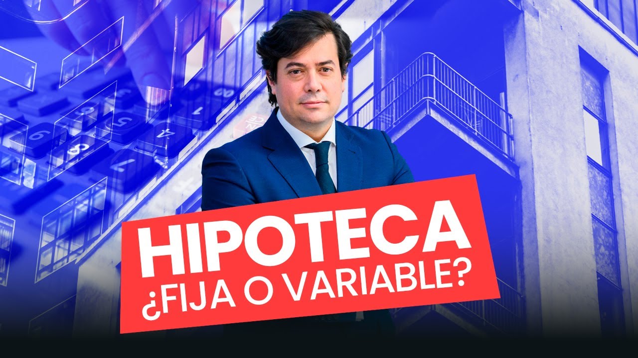 Elegir entre Hipoteca Fija, Variable o Mixta ¡Todo lo que Necesitas ...