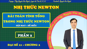 Đại số 11|Chương 2|Bài toán tính tổng trong nhị thức Niuton (Newton)-phần 2|Thầy Nguyễn Văn Huỳnh