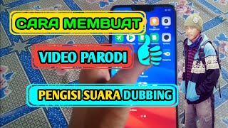 CARA MEMBUAT VIDEO PARODI PENGISI SUARA ATAU DUBBING