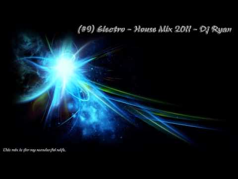 (#9) Electro - House Mix 2011 - Dj Ryan