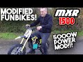 MODIFIED FUNBIKE MXR1500 WITH 5000 WATTS!!!