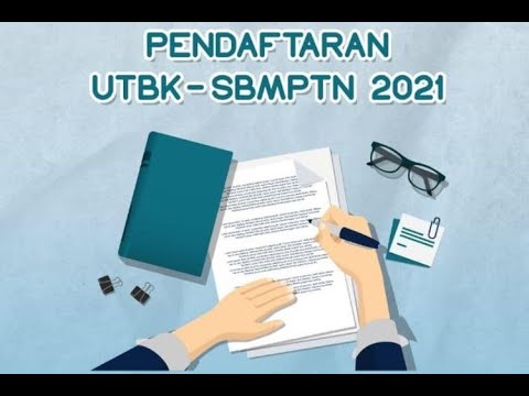 TUTORIAL PENDAFTARAN UTBK SBMPTN 2021 (LENGKAP)
